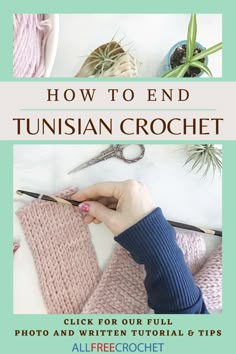 the cover of how to end tunisan crochet by allfreecrochet