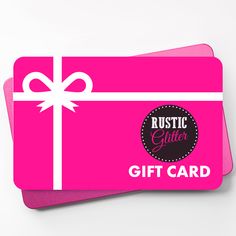 a pink gift card with a white ribbon and bow on the front that says rustic glitter