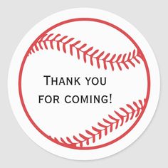 a baseball with the words thank you for coming in red and black on it sticker