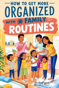 the cover of how to get more organized with family routines by kris morgan