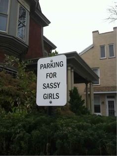 Parking for Sassy Girls Sassy Girl Aesthetic, Sassy Magazine, Sassy Pants, Sassy Girl, All I Ever Wanted, A House, Make Me Smile, I Laughed