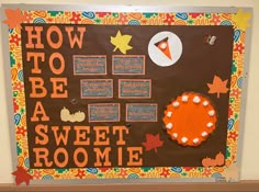 a bulletin board that says how to be a sweet roomie with candy decorations on it