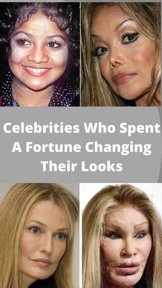 celebritys who spent a fortune changing their looks