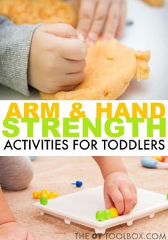 hands and fingers are playing with toys on the floor, while text reads arm and hand strength activities for toddlers