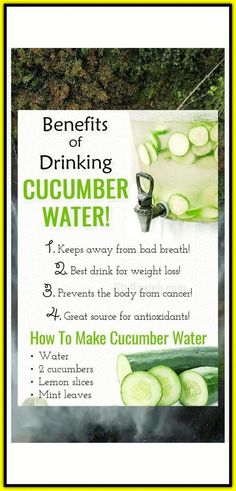 the benefits of cucumber water are shown in this advert for an article