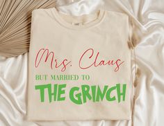 Married To The Grinch, Der Grinch, Mrs Claus, The Grinch, Christmas Png, Be My Valentine, Png Transparent, Grinch, T Shirt Design