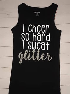 I Cheer So Hard I Sweat Glitter Tank Top Cheerleading Shirt Boyfriend Girlfriend Shirts, Glitter Tank Top, One Direction Shirts