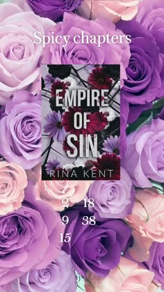 the cover of empire of sin by rina kent, featuring purple roses and pink flowers