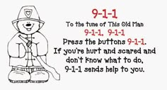 a drawing of a teddy bear wearing a fireman's hat and uniform with the words 9 - 1 - 1 to the tune of this old man