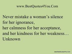 a green background with the words best quotes you can't even make a woman's silentce for her significance, her calmness for her appearance, and her kindness for her weakness