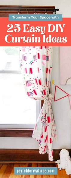 an easy diy curtain with the words 25 easy diy curtain ideas on it