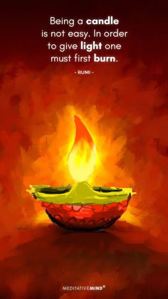 a red and yellow painting with a quote on it that says being a candle is not easy, in order to give light one must first burn