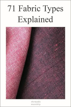 different types of fabric with the title, 7 fabric types explaining how to use them