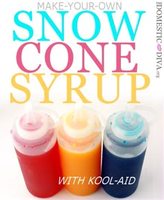 the cover of make - your - own snow cone syrup with kola aid is shown