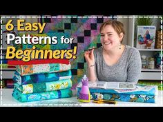 a woman sitting at a table in front of quilts and sewing supplies with the title 6 easy patterns for beginners