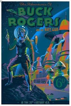 Adventures of Buck Rogers Ray Gun Print Laurent Durieux Poster Variant Glows GID | eBay Buck Rogers, Sci Fi Comics, Sci Fi Books, Vintage Illustrations, Alternative Movie Posters, Illustration Vintage, Science Fiction Art, Retro Futuristic, Arte Animal