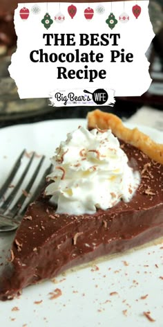 the best chocolate pie recipe with whipped cream on top is ready to be eaten and served