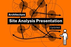 an orange background with black text that reads,'architecture site analsis presentation expanded enhanced '