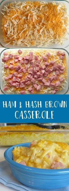 ham and hash browns casserole is shown in three different dishes, with the title above it