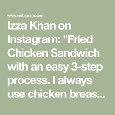 the words pizza khan on instagram fried chicken sandwich with an easy 3 - step process