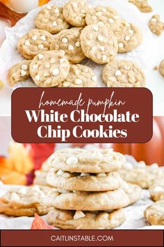 white chocolate chip cookies stacked on top of each other with text overlay that reads homemade pumpkin white chocolate chip cookies