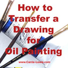 how to transfer a drawing for oil painting with acrylic paint and watercolor pencils