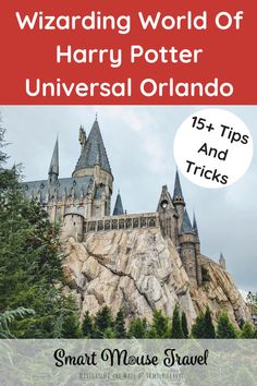 the wizarding world of harry potter universal orlando with text overlay reading tips and tricks