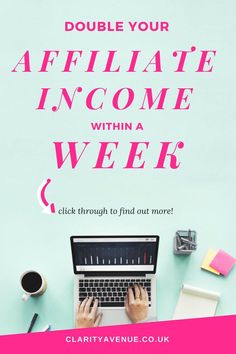 a person typing on a laptop with the words, double your affiliate infome within a week