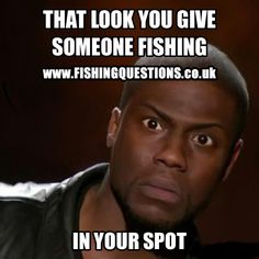 an image of a man that is looking at the camera with caption saying, that look you give someone fishing in your spot