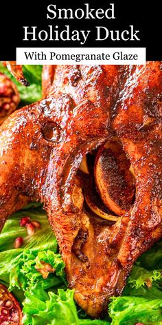 smoked holiday duck with pomegranate glaze on a bed of lettuce