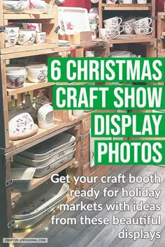 christmas craft show display photos with text overlay that reads 6 christmas craft show display photos get your craft booth ready for holiday markets