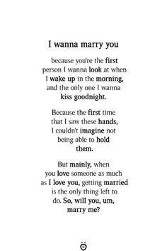 a poem written in black and white with the words i wanna marry you on it