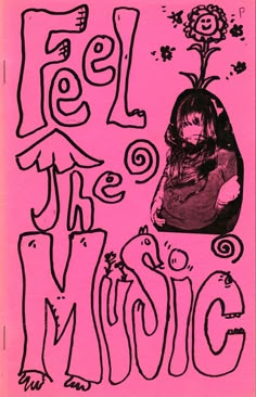 a pink poster with the words feel the music written in black and white on it