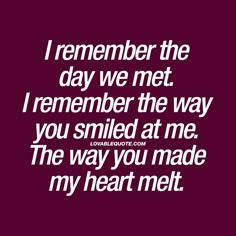 a quote that says, my feelings are the same today as they were on that very first day when i told you love you