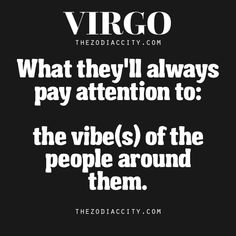 a black and white quote that says, what they'll always pay attention to the vibes of the people around them