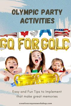 an advertisement for olympic party activities with three children in gold cups and the words go for gold