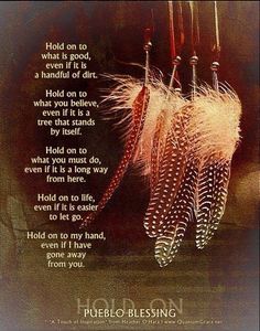 two feathers hanging from a hook with a poem below it that reads hold on to even if it's a