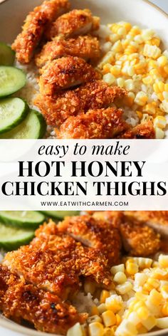 chicken thighs with corn and cucumbers in a bowl on the side text reads easy to make hot honey chicken thighs