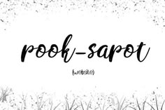 the word poof - sapot is written in black ink on a white background