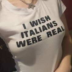 I Wish Italians Were Real Tee Shirt Outfits Easy 30 day return policy Casual Crew Neck Top With Funny Text, Funny Crew Neck Tops With Letter Print, Funny White Tops With Logo Print, Basic Crew Neck Top With Funny Print, Casual White Tops With Funny Text, Funny Graphic Print Tops For Everyday, Funny Short Sleeve Tops With Logo Print, White Tops With Funny Text For Everyday, Funny White Top For Everyday