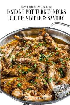 the recipe for instant pot turkey necks is shown in a skillet with text overlay