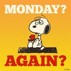 a charlie brown poster with the words, monday? again