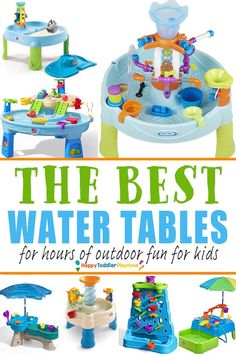 the best water tables for hours of outdoor fun for kids with text overlay that reads, the best water tables for hours of outdoor fun for kids