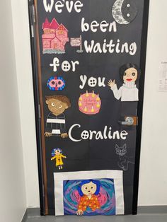 a blackboard with writing on it that says we've been waiting for you coraline