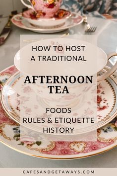 afternoon tea with the words how to host a traditional afternoon tea foods and etiquette history