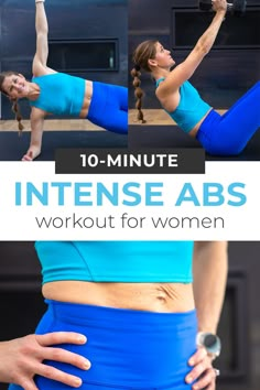 the 10 minute intense abs workout for women is shown in three different poses and includes exercises to