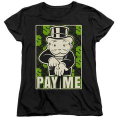 Monopoly Pay Me - Women's T-Shirt Women's T-Shirt Monopoly Junior Shirts, Classic Board Games, Black T Shirts, Printed Clothing, A Christmas Story, Kid Tees, Boys T Shirts, State Art, Monopoly