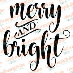 the words merry and bright are shown in black on a white background with brown lettering