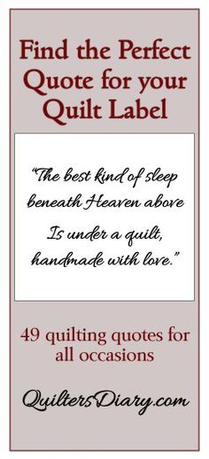 a sign that says, find the perfect quote for your quilt label and then use it to