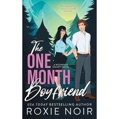 the one month boyfriend by roxie noir is shown in front of trees and mountains